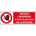 1809K - Cartello vietato ingresso tutte persone non autorizz