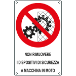 631102W - Cartello non rimuovere dispositivi macchina in moto