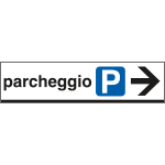 6809D - Cartello alluminio PARCHEGGIO destra