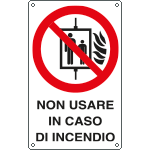 E632004W - Cartello divieto non usare in caso d'incendio EN ISO 7010