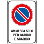 FLR5630Y - Cartello SOSTA AMMESSA SOLO PER CARICO E SCARICO