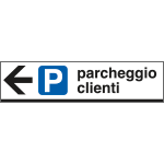 [FLR6812L] FLR6812L - Tabella indicazione PARCHEGGIO CLIENTI  sinistra