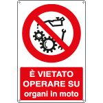 [1835Y] 1835Y - Cartello divieto vietato operare su organi in moto