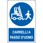 [1910X] 1910X - Cartello obbligo carrelli a passo d'uomo