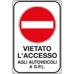 [5615X] 5615X - Cartello vietato accesso autoveicoli GPL