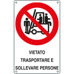 [630801K] 630801K - Cartello vietato trasportare e sollevare persone